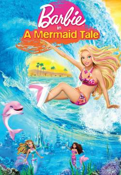 Barbie in A Mermaid Tale - Barbie e l'avventura nell'oceano (2010)